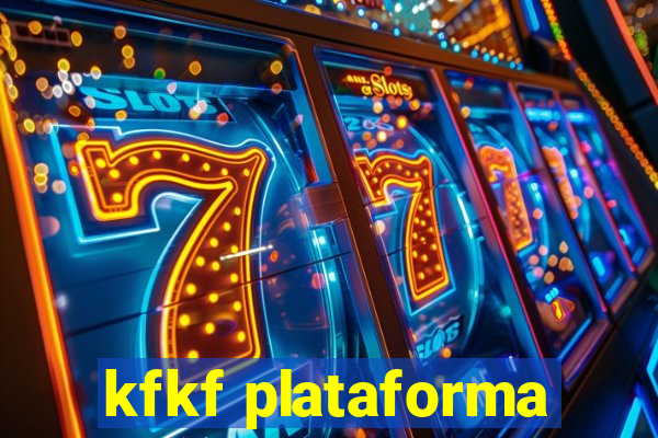 kfkf plataforma